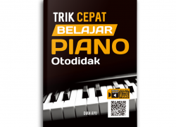 TRIK CEPAT BELAJAR PIANO OTODIDAK